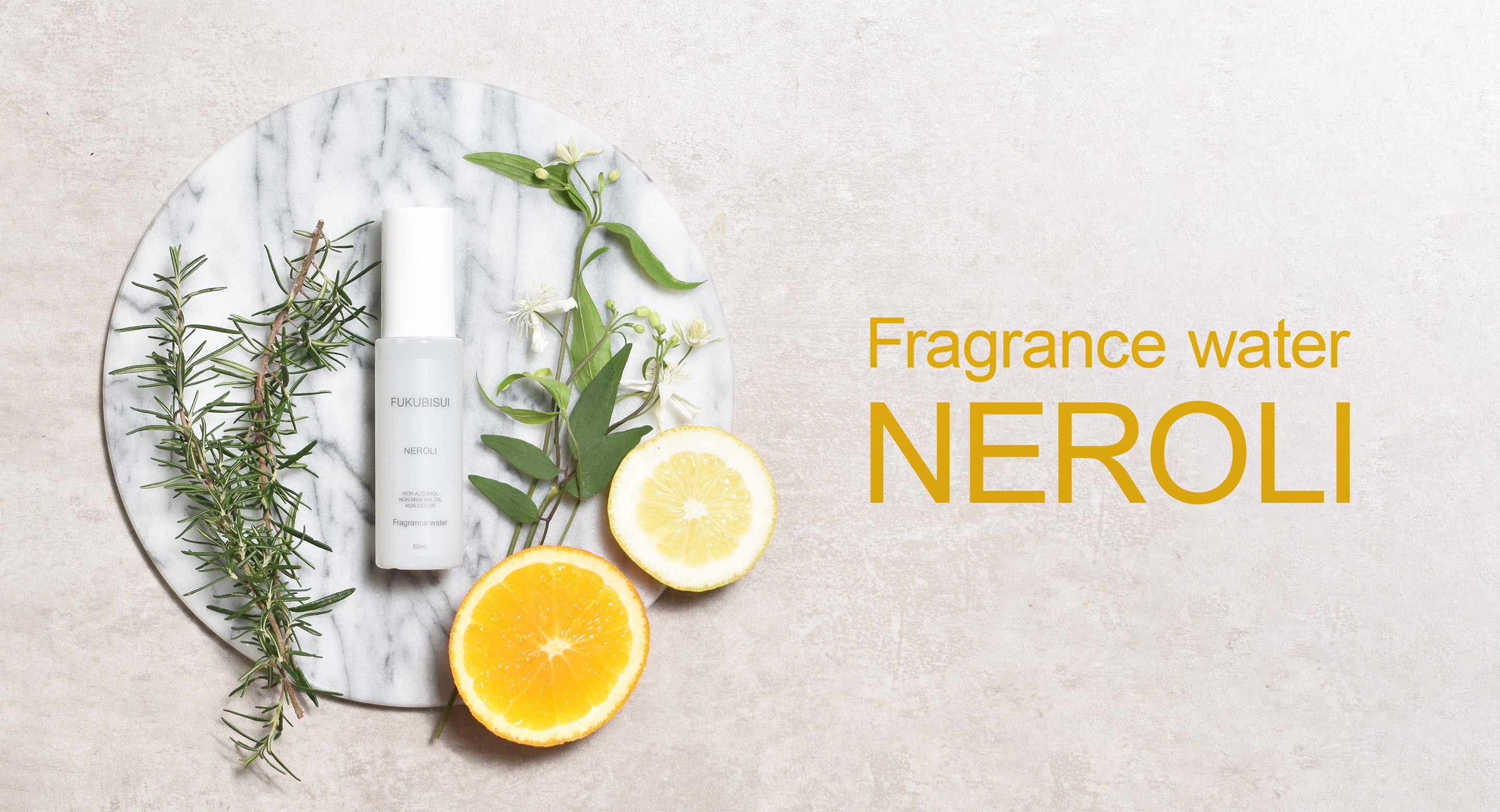 FUKUBISUI Fragrance water NEROLI
